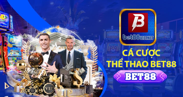 Thể thao Bet88 là hình thức cá cược được ưu tiên hàng đầu